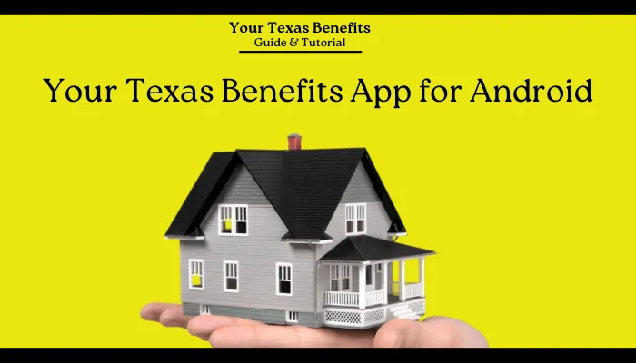 Your Texas Benefits App for Android Your Texas Benefits App for Android